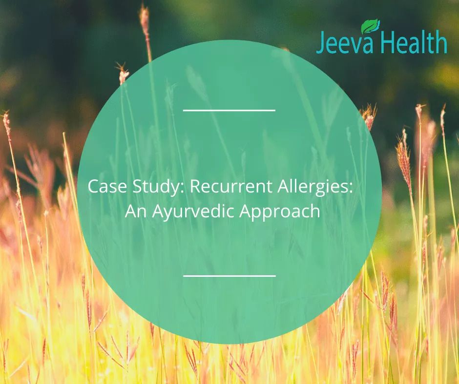 Case-Study 6-Recurrent-Allergies -An-Ayurvedic-Approach